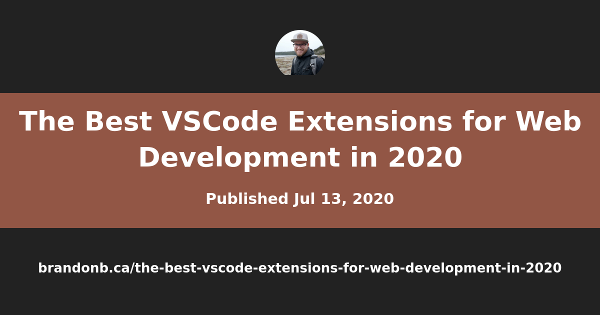 The Best VSCode Extensions for Web Development in 2020 | Brandon's Blog